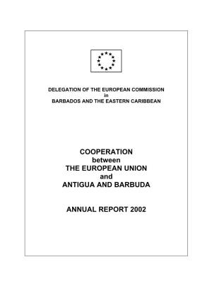 COOPERATION Between the EUROPEAN UNION and ANTIGUA and BARBUDA