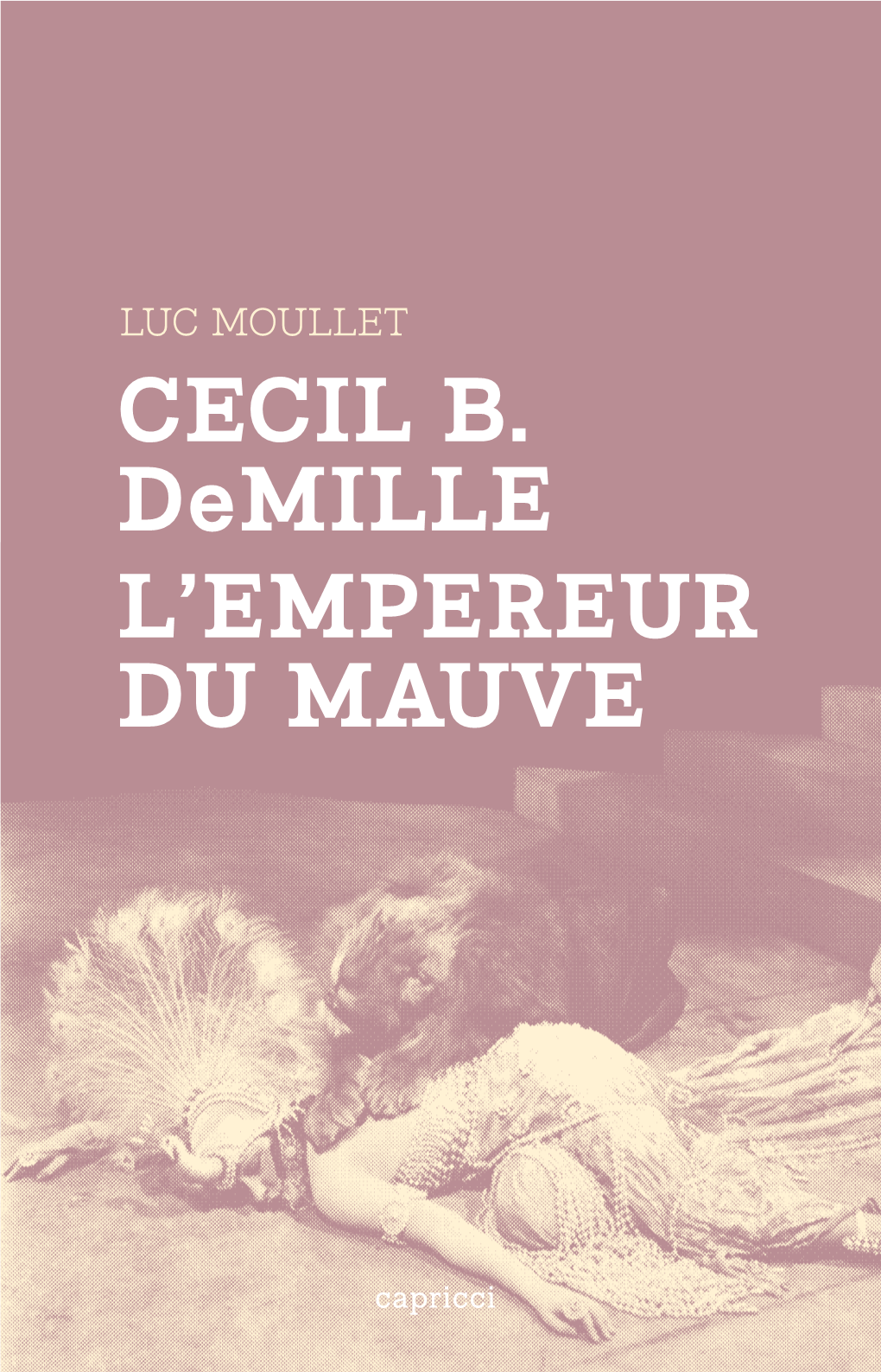 CECIL B. Demille L'empereur Du Mauve