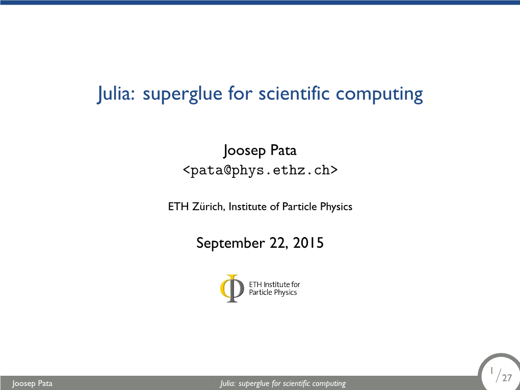 Julia: Superglue for Scientific Computing