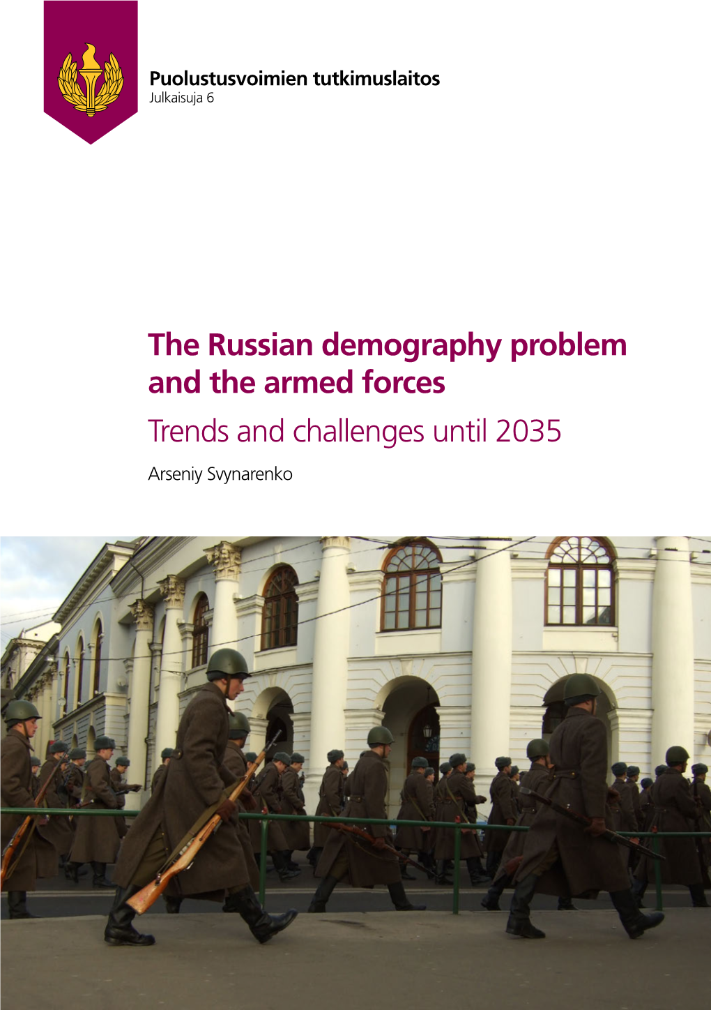 Trends and Challenges Until 2035 the Russian Demography Problem and the Armed Forces