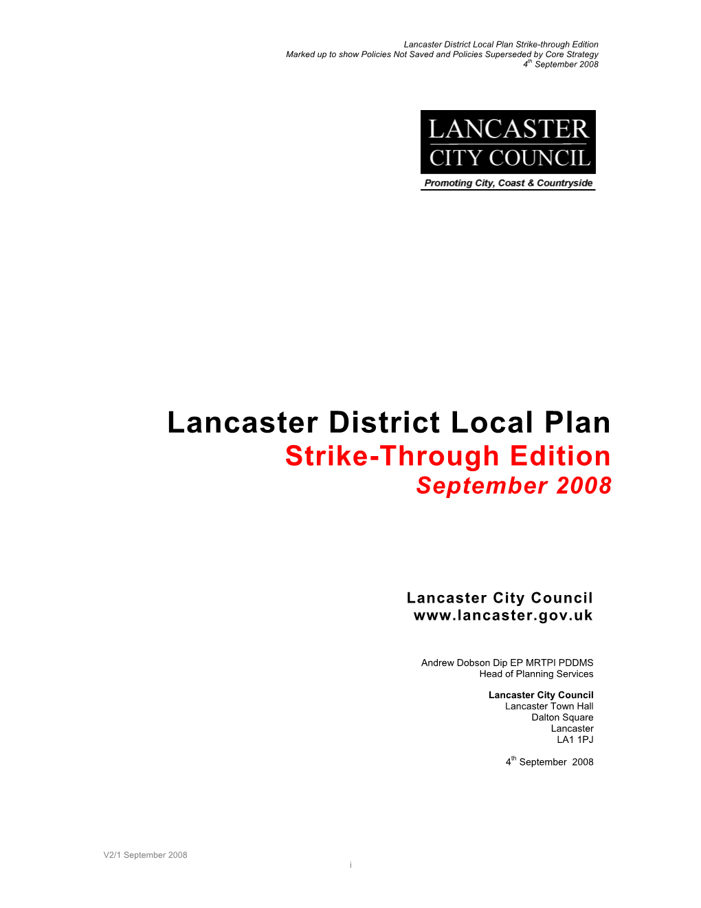 Lancaster District Local Plan Strike-Through Edition Marked up to Show Policies Not Saved and Policies Superseded by Core Strategy 4Th September 2008