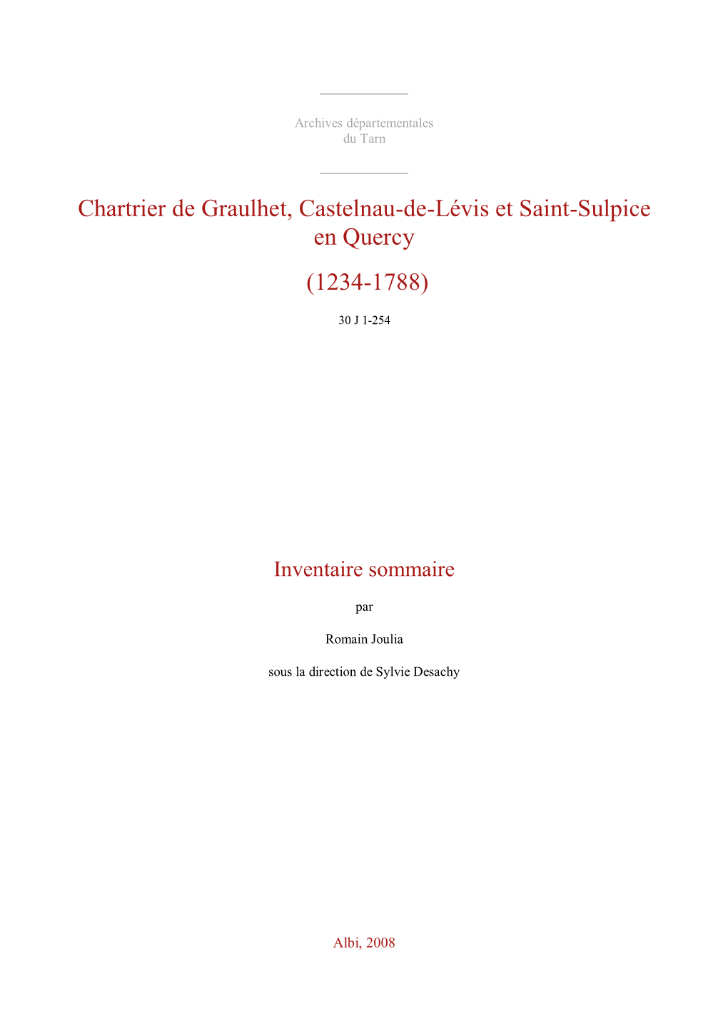 Chartrier De Graulhet, Castelnau-De-Lévis Et Saint-Sulpice En Quercy (1234-1788)