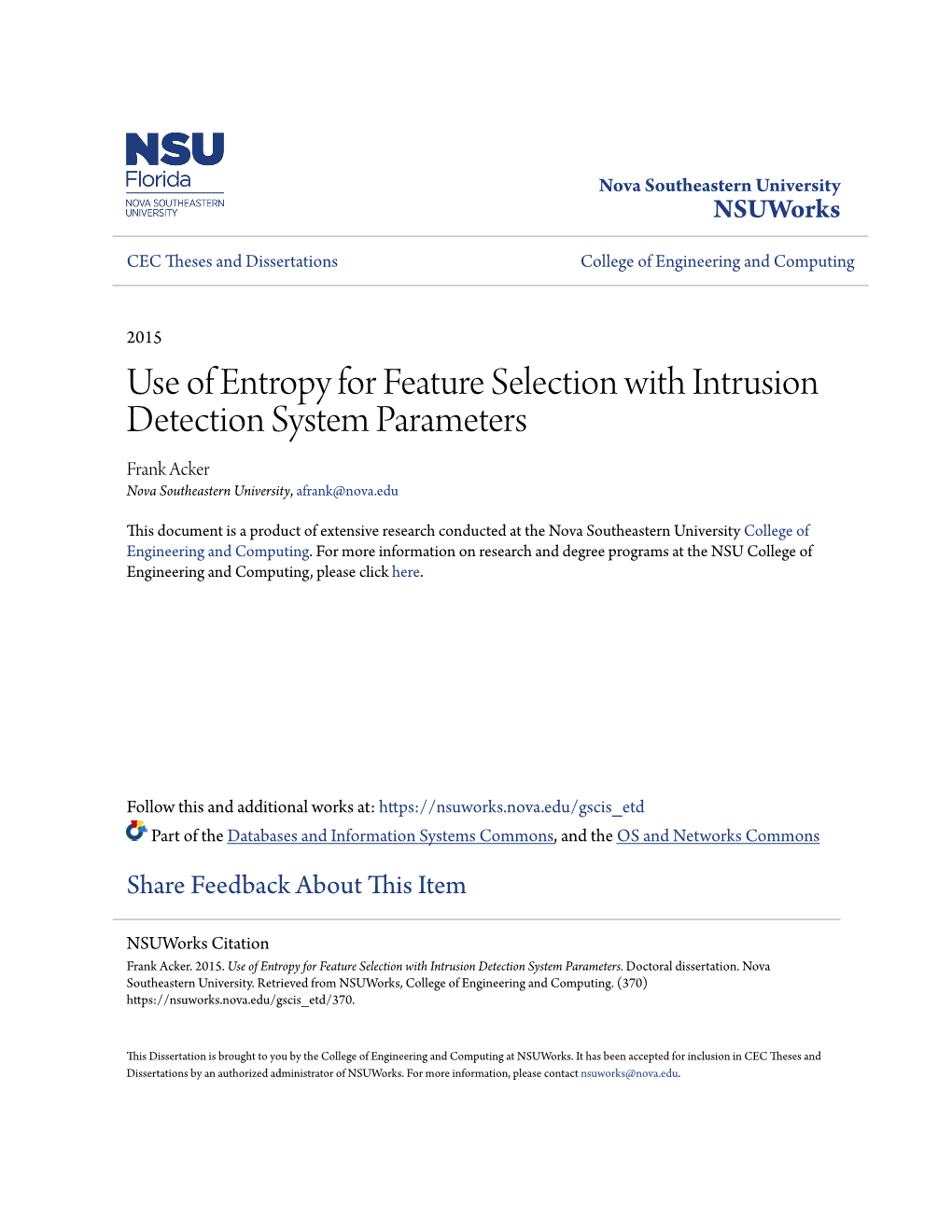 Use of Entropy for Feature Selection with Intrusion Detection System Parameters Frank Acker Nova Southeastern University, Afrank@Nova.Edu
