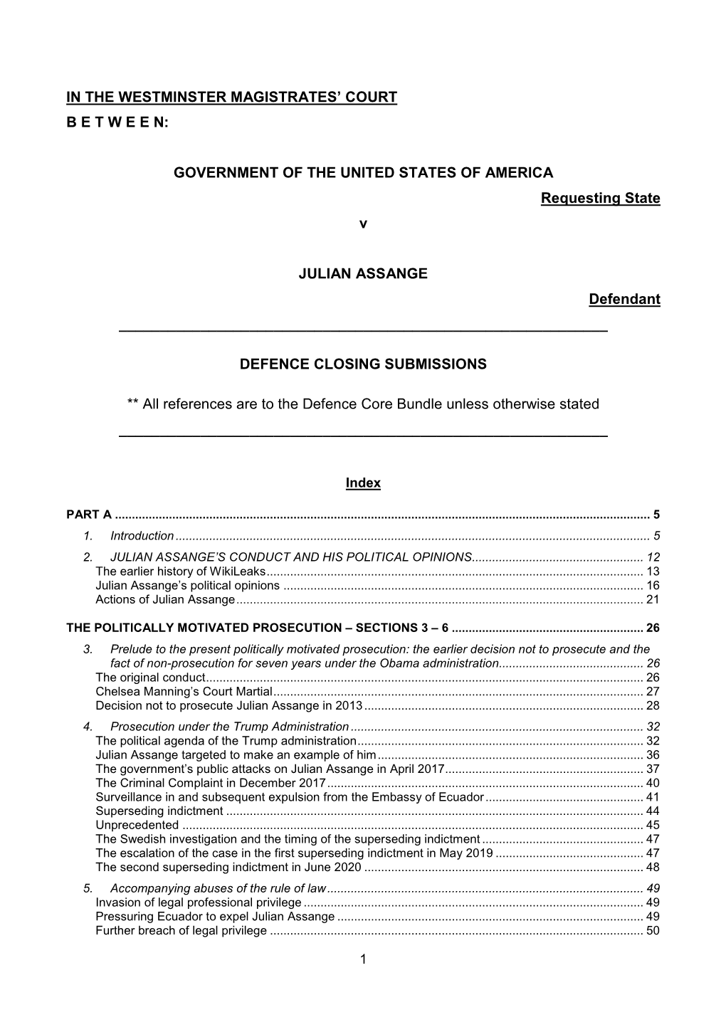 IN the WESTMINSTER MAGISTRATES' COURT B E T W E E N: GOVERNMENT of the UNITED STATES of AMERICA Requesting State V JULIAN ASSA