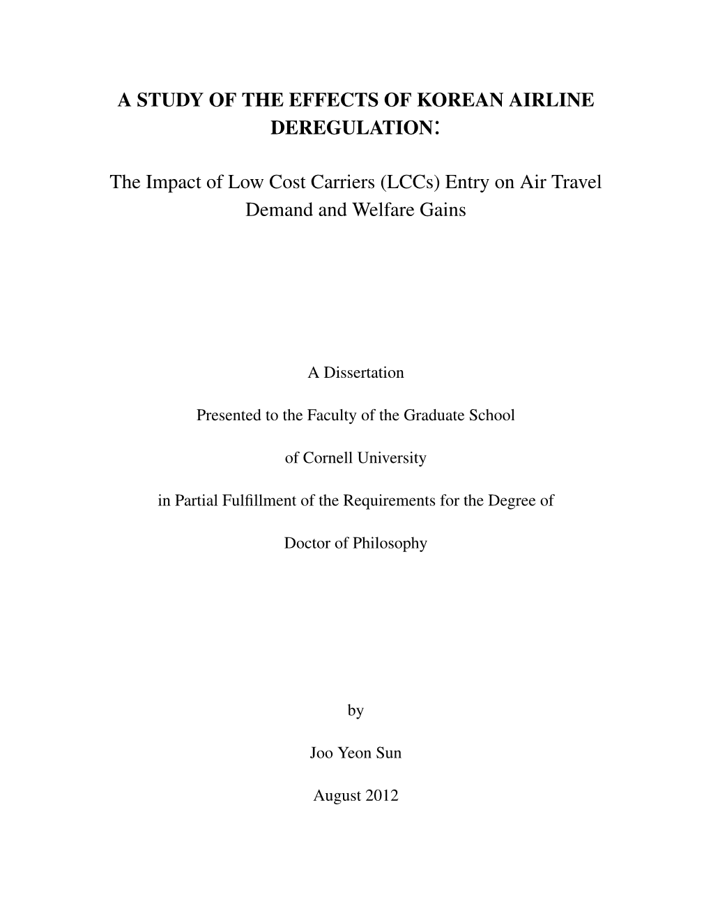 A STUDY of the EFFECTS of KOREAN AIRLINE DEREGULATION: the Impact of Low Cost Carriers (Lccs) Entry on Air Travel Demand And