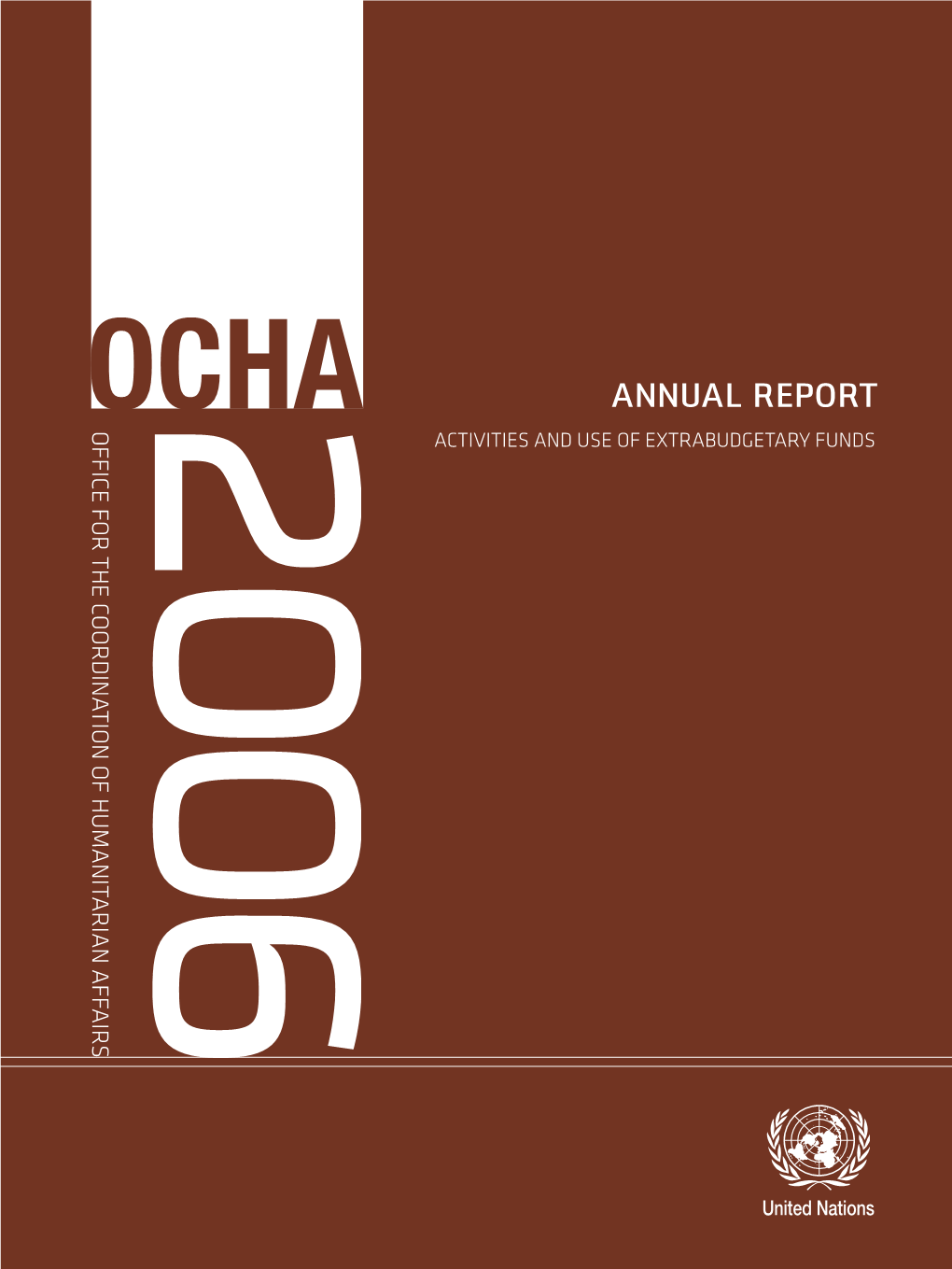 OCHA Annual Report 2006 Activities and Use of Extrabudgetary Funds