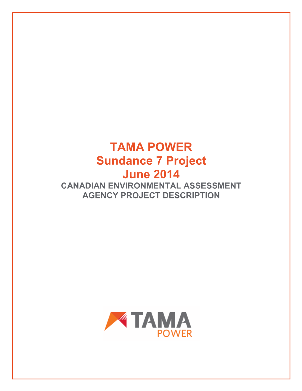 TAMA POWER Sundance 7 Project June 2014 CANADIAN ENVIRONMENTAL ASSESSMENT AGENCY PROJECT DESCRIPTION