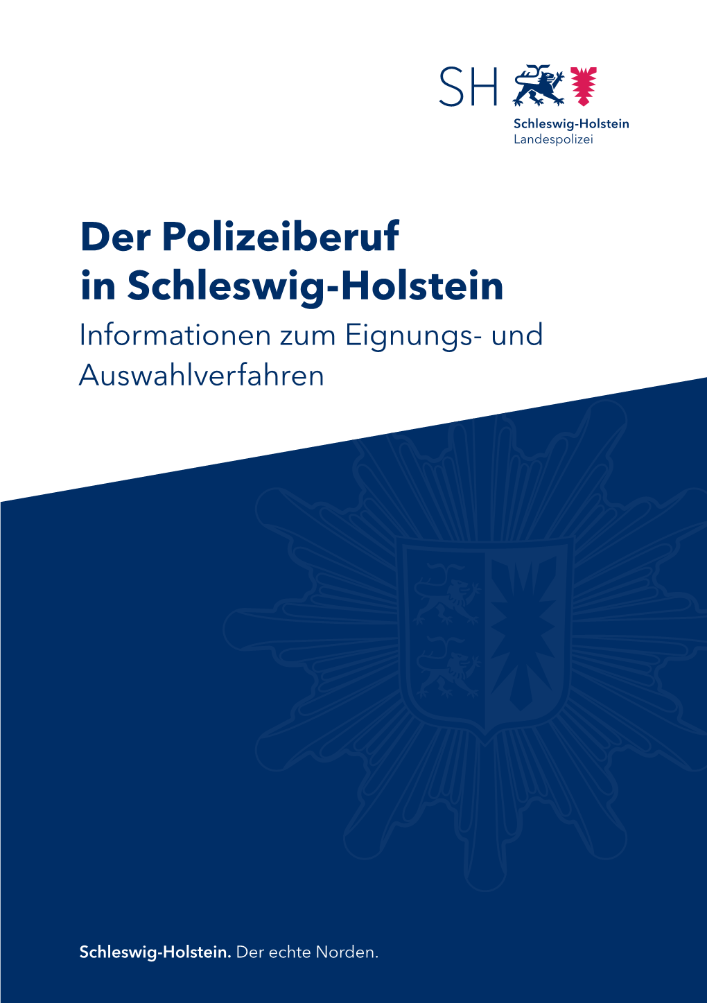 Der Polizeiberuf in Schleswig-Holstein Informationen Zum Eignungs- Und Auswahlverfahren