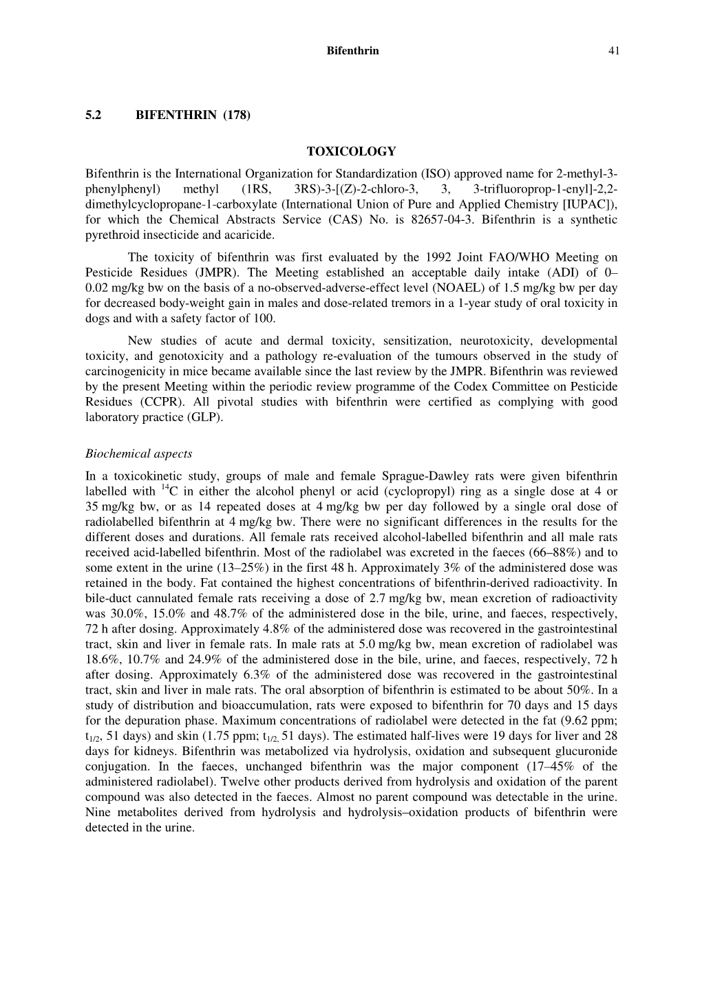 5.2 BIFENTHRIN (178) TOXICOLOGY Bifenthrin Is the International Organization for Standardization (ISO) Approved Name for 2-Meth