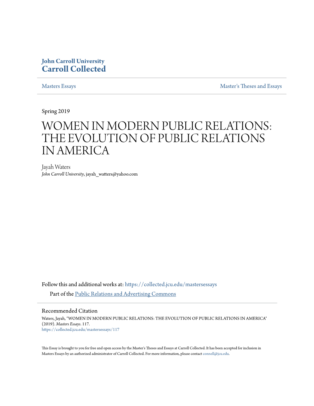 WOMEN in MODERN PUBLIC RELATIONS: the EVOLUTION of PUBLIC RELATIONS in AMERICA Jayah Waters John Carroll University, Jayah Watters@Yahoo.Com