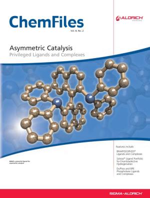 Asymmetric Catalysis, Privileged Ligands and Complexes
