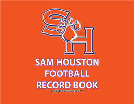 SAM HOUSTON FOOTBALL RECORD BOOK Updated January, 2019 SAM HOUSTON FOOTBALL RECORDS 2 YEAR-BY-YEAR TEAM RECORD