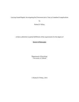 Leaving Grand Rapids: Investigating the Postconservative Turn in Canadian Evangelicalism by Robin D. Willey a Thesis Submitted I