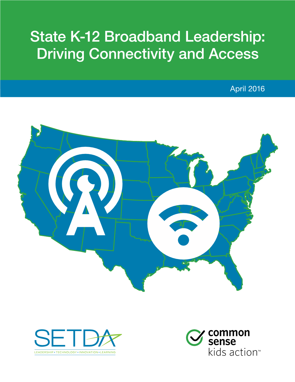 State K-12 Broadband Leadership: Driving Connectivity and Access