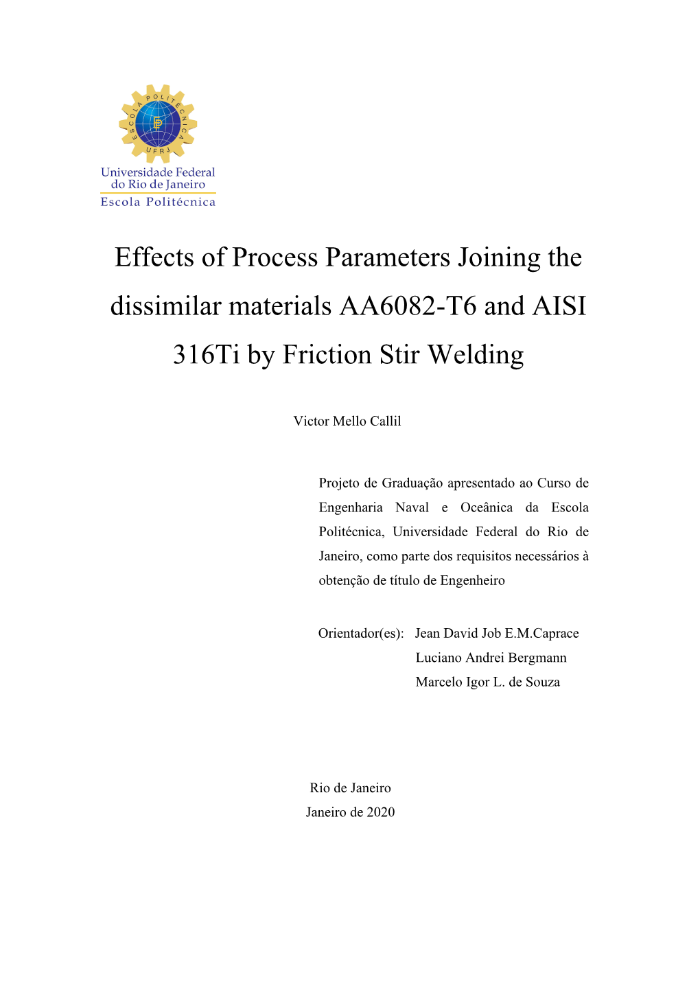 Effects of Process Parameters Joining the Dissimilar Materials AA6082-T6