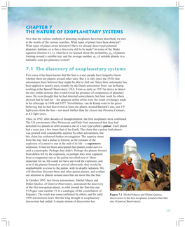 CHAPTER 7 the NATURE of EXOPLANETARY SYSTEMS Now That the Various Methods of Detecting Exoplanets Have Been Described, We Turn to the Results of the Various Searches