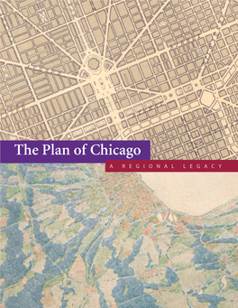 The Plan of Chicago a REGIONAL LEGACY