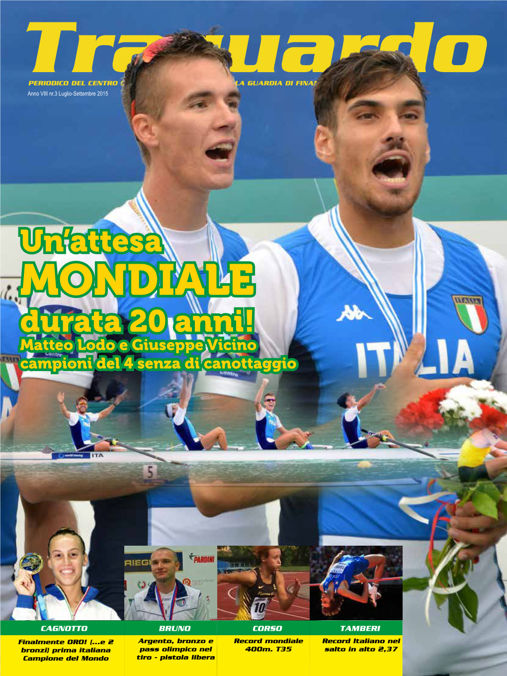 MONDIALE Durata 20 Anni! Matteo Lodo E Giuseppe Vicino Campioni Del 4 Senza Di Canottaggio