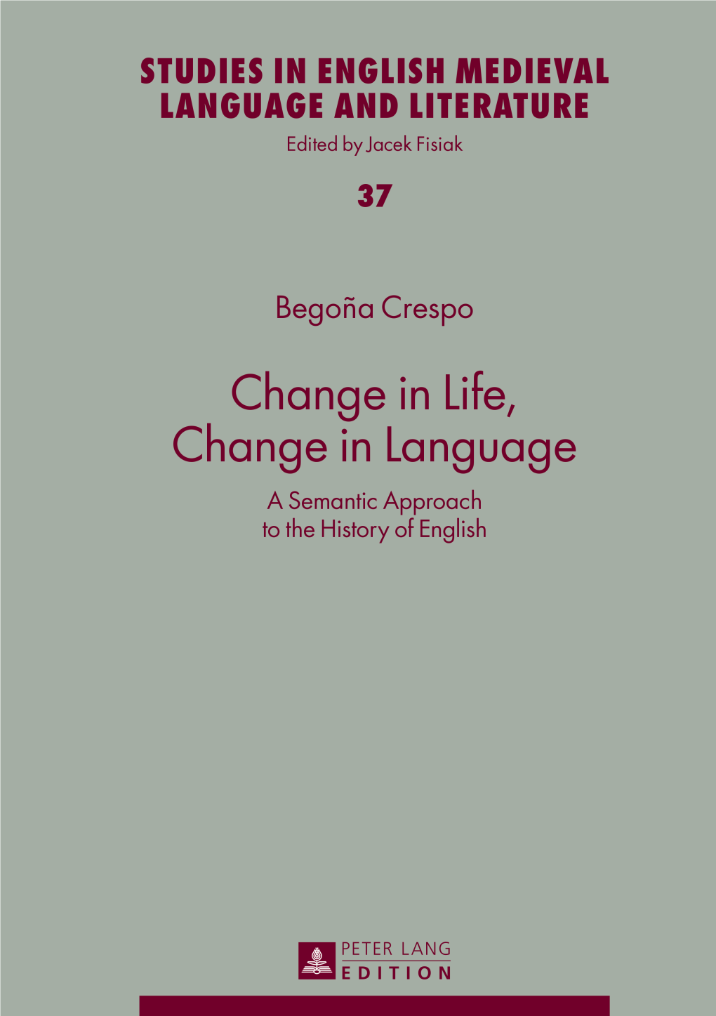 Change in Life, Change in Language: a Semantic Approach to the History