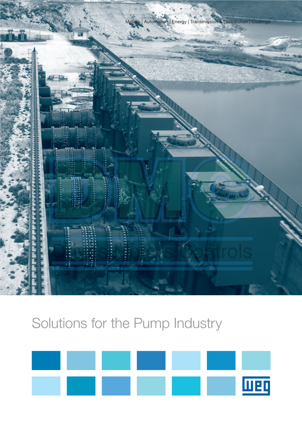 Solutions for the Pump Industry the WEG Group