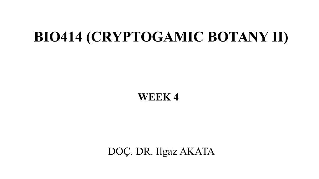 Bio414 (Cryptogamic Botany Ii)