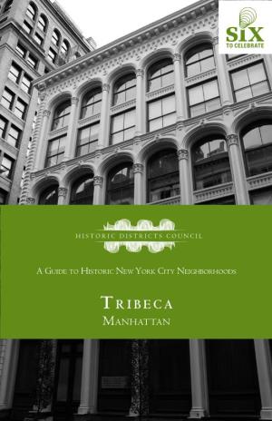 Tribeca Was Originally Developed in the Early 19Th Century As a Residential Neighborhood Close to the City’S Center in Lower Manhattan