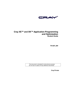 Cray XE™ and XK™ Application Programming and Optimization Student Guide