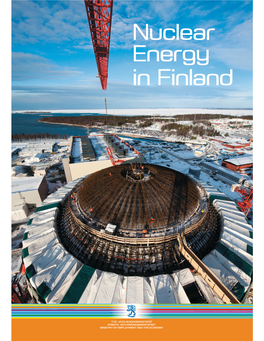 Nuclear Energy in Finland Proﬁ Le of Finland Contents