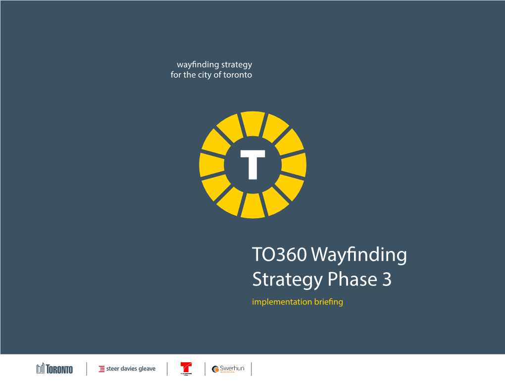 TO360 Wayfinding Strategy Phase 3 Implementation Briefing Implementation Briefing >Agenda