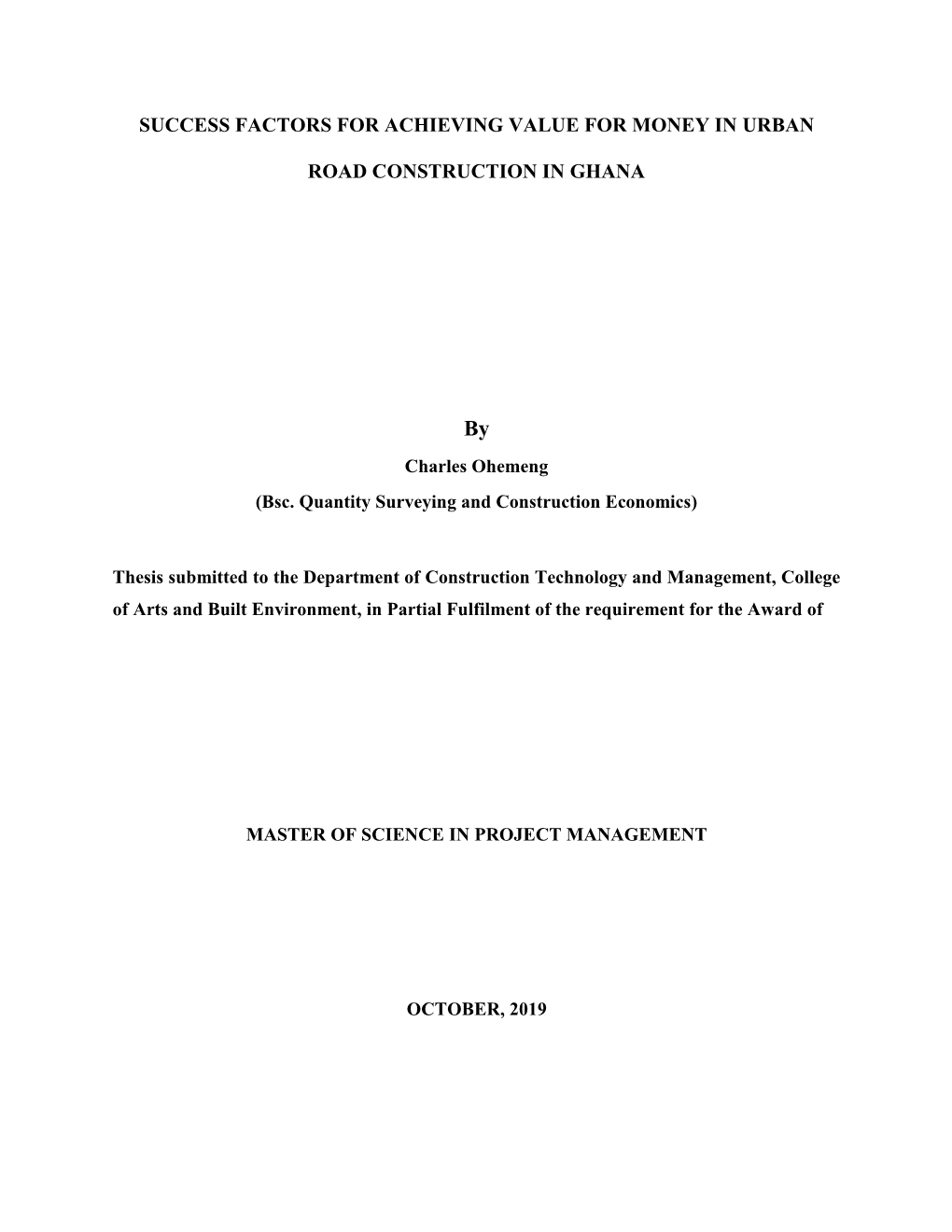 Success Factors for Achieving Value for Money in Urban Road Construction in Ghana the Main Objectives of the Research Are: 1