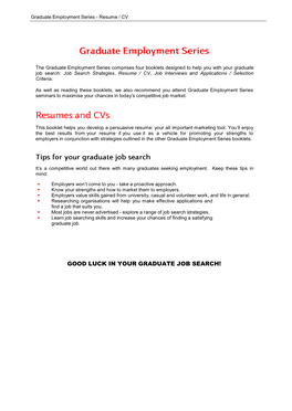 GOOD LUCK in YOUR GRADUATE JOB SEARCH! Graduate Employment Series - Resume / CV 2