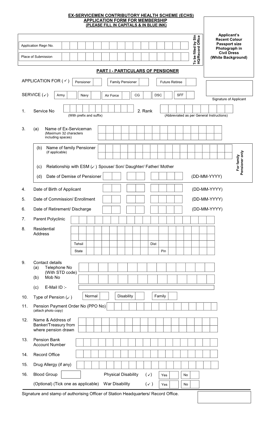 Ex-Servicemen Contributory Health Scheme (Echs) Application Form for Membership (Please Fill in Capitals & in Blue Ink)