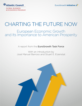CHARTING the FUTURE NOW European Economic Growth and Its Importance to American Prosperity