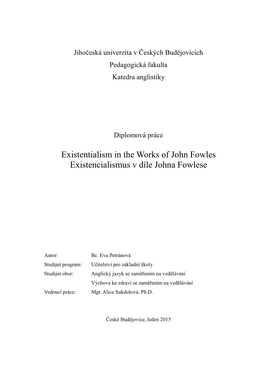 Existentialism in the Works of John Fowles Existencialismus V Díle Johna Fowlese