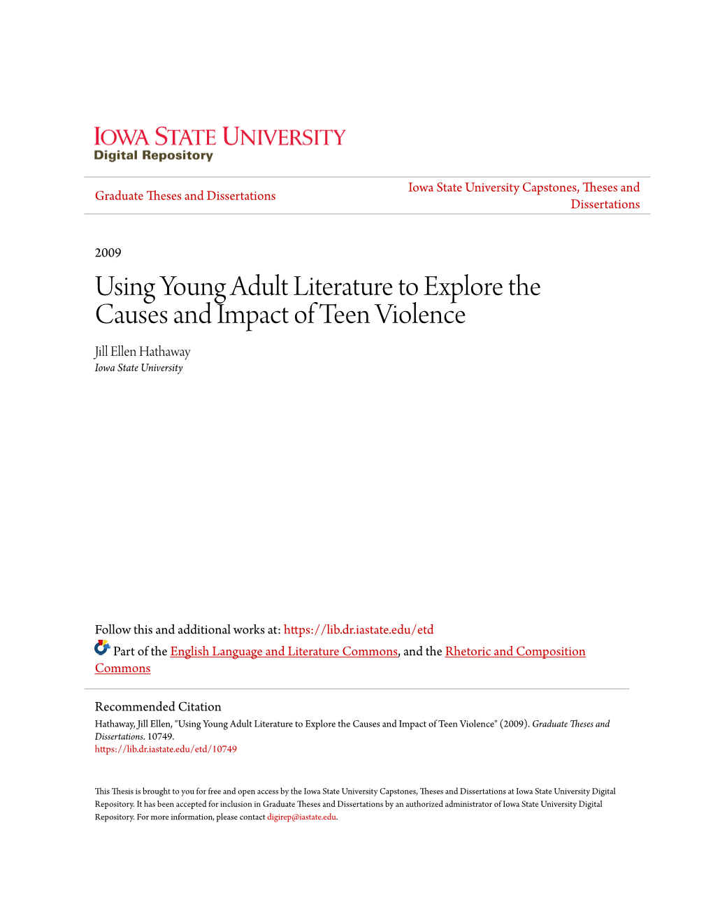 Using Young Adult Literature to Explore the Causes and Impact of Teen Violence Jill Ellen Hathaway Iowa State University