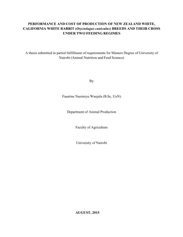 PERFORMANCE and COST of PRODUCTION of NEW ZEALAND WHITE, CALIFORNIA WHITE RABBIT (Oryctolagus Cuniculus) BREEDS and THEIR CROSS UNDER TWO FEEDING REGIMES