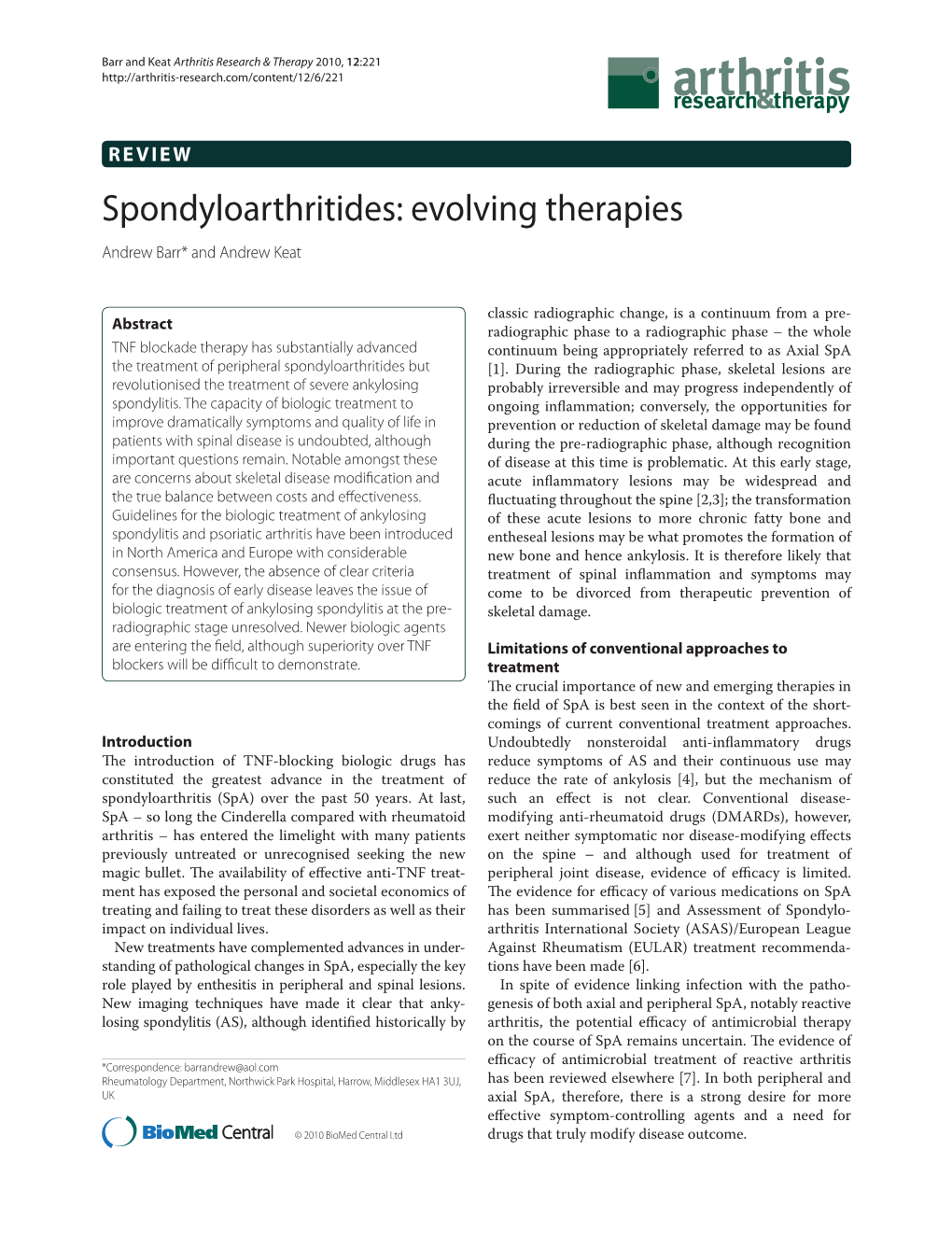 Spondyloarthritides: Evolving Therapies Andrew Barr* and Andrew Keat