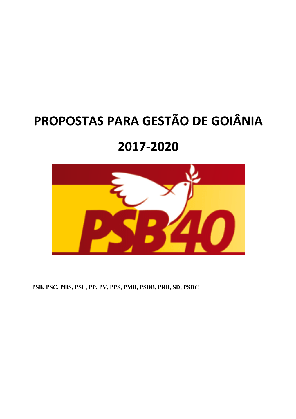 Plano De Governo PSB, PSC, PHS, PSL, PP, PV, PPS, PMB, PSDB, PRB, SD- 2017-2020