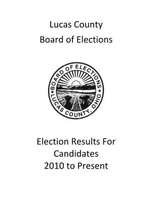 Lucas County Board of Elections Election Results for Candidates 2010 to Present