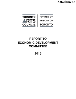 Toronto Arts Council Report to Economic Development Committee 2015