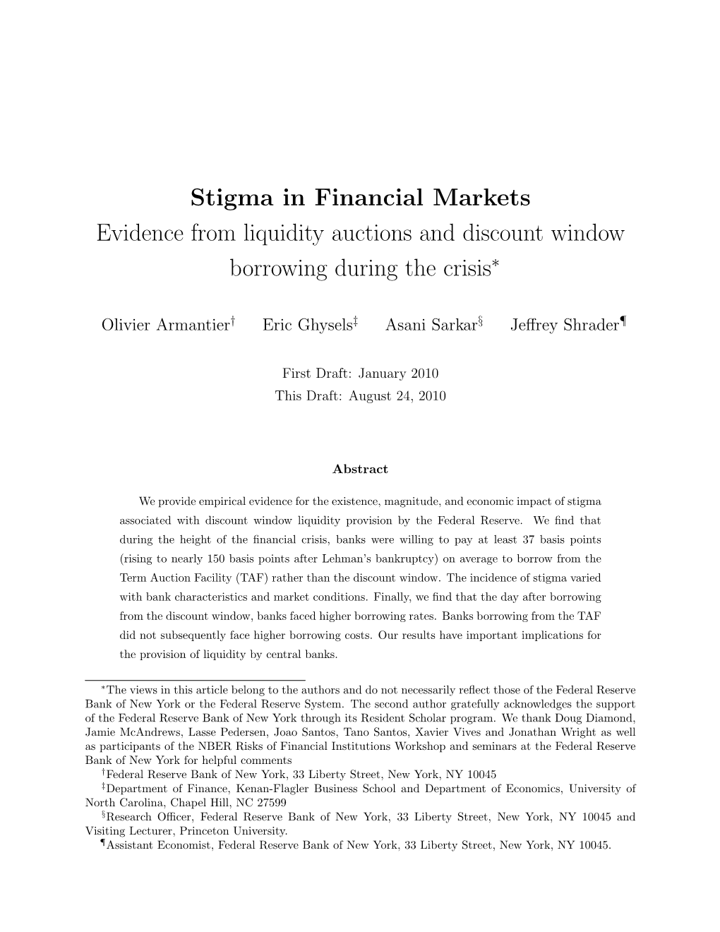 Stigma in Financial Markets Evidence from Liquidity Auctions and Discount Window Borrowing During the Crisis∗