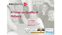 A Focus on Quality of Delivery Jane Dickinson
