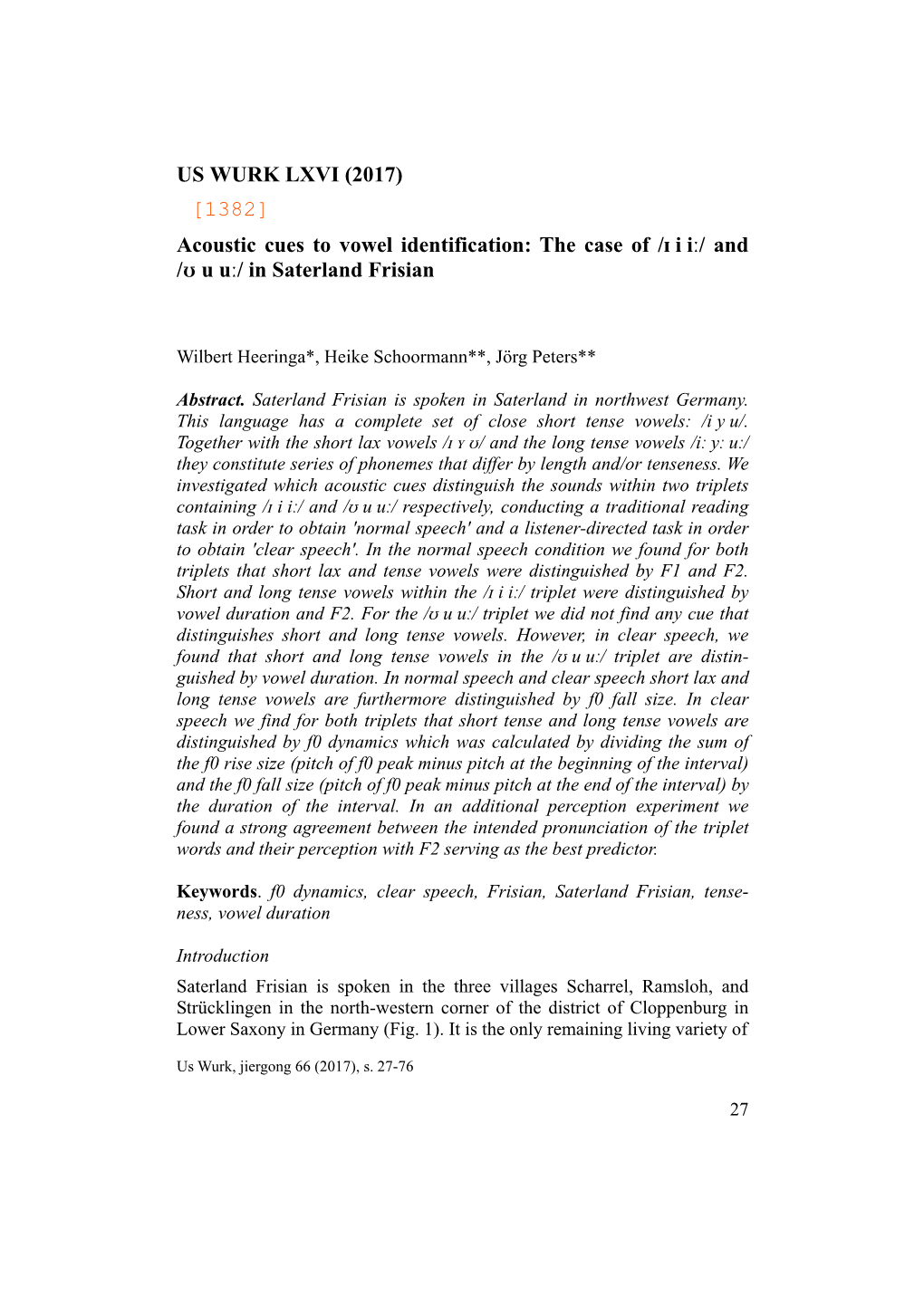 Acoustic Cues to Vowel Identification: the Case of /ɪ I Iː/ and /Ʊ U Uː/ in Saterland Frisian