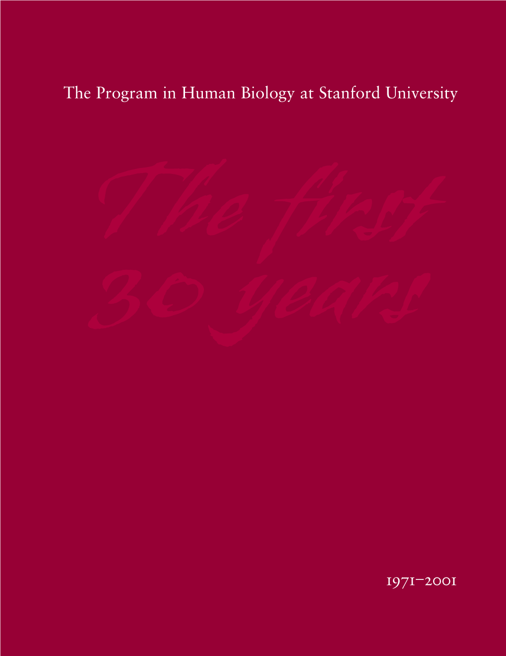 The Program in Human Biology at Stanford University the First 30 Years