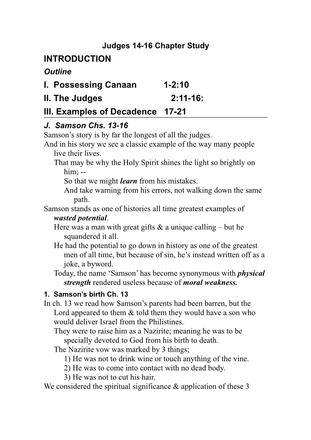 INTRODUCTION I. Possessing Canaan 1-2:10 II. the Judges 2:11-16