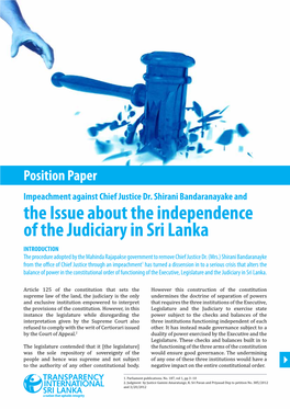 The Issue About the Independence of the Judiciary in Sri Lanka INTRODUCTION the Procedure Adopted by the Mahinda Rajapakse Government to Remove Chief Justice Dr