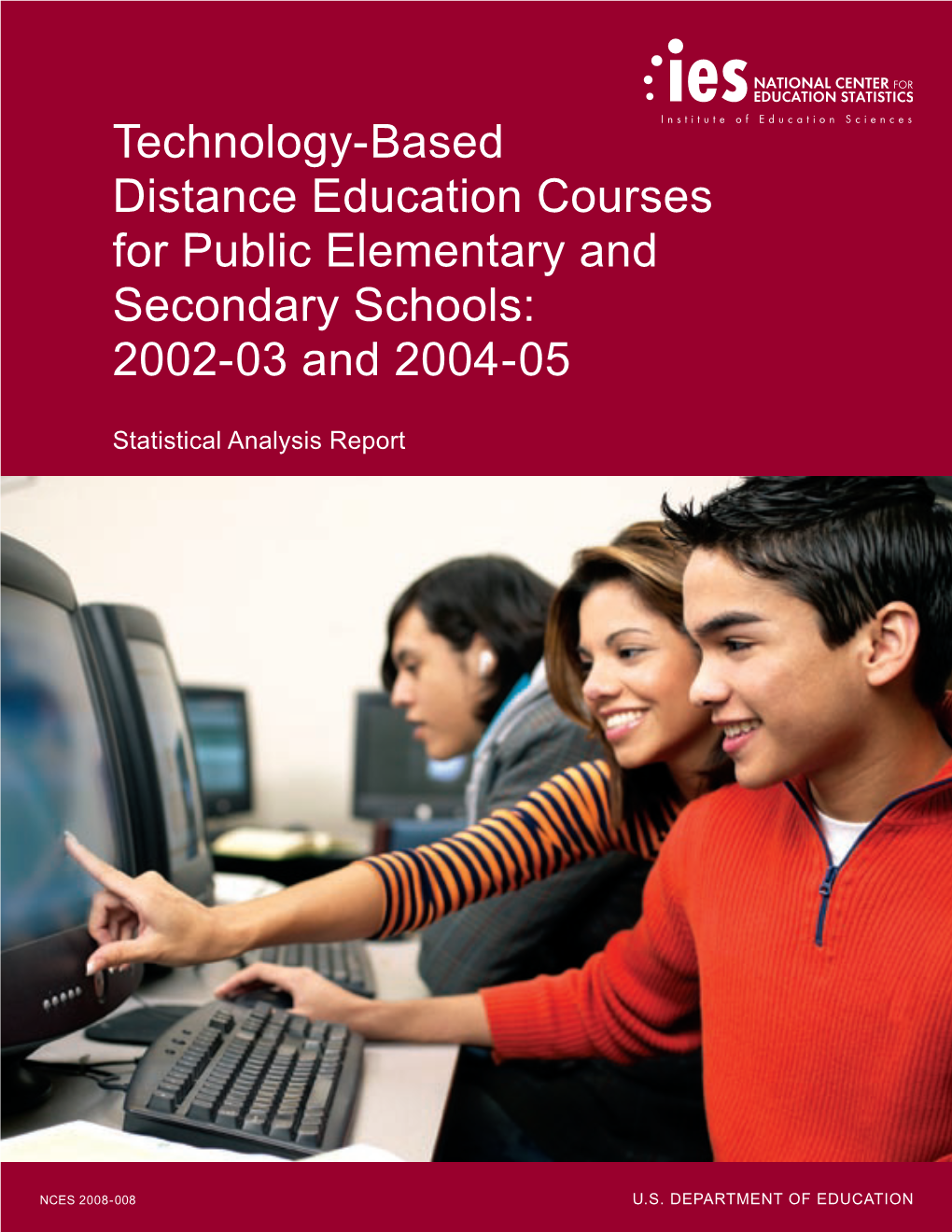 Technology-Based Distance Education Courses for Public Elementary and Secondary Schools: 2002-03 and 2004-05