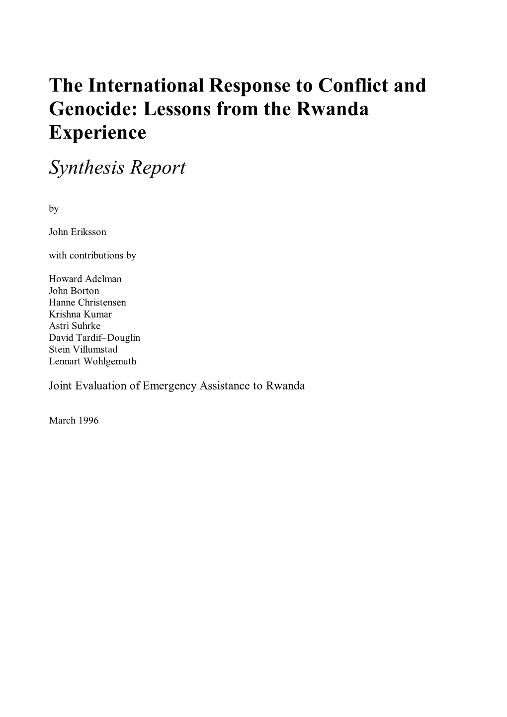 The International Response to Conflict and Genocide: Lessons from the Rwanda Experience Synthesis Report By