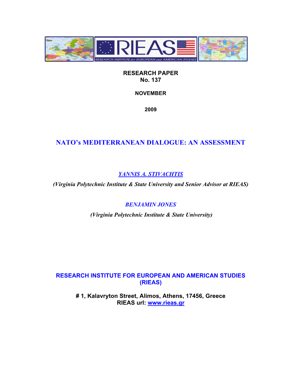 NATO's Mediterranean Dialogue, As Well As to Get a Better Appreciation of Each Partner's Specific Objectives and Priorities