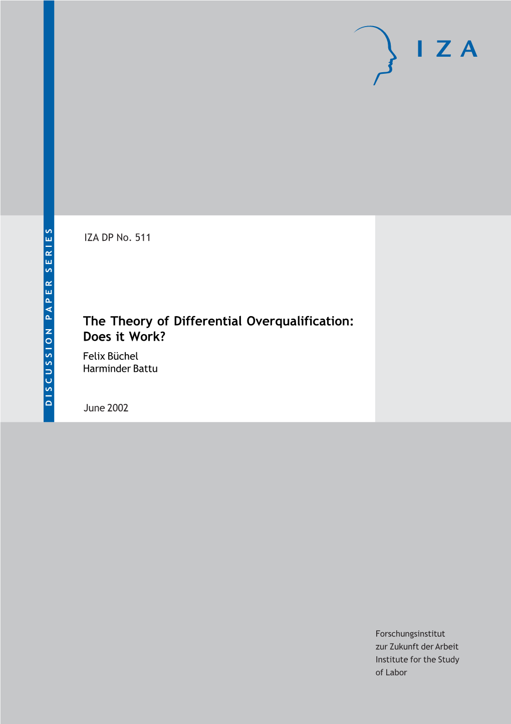 The Theory of Differential Overqualification: Does It Work? Felix Büchel Harminder Battu